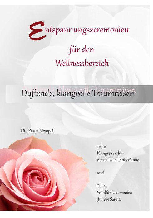 Entspannungszeremonien Teil 1 und 2