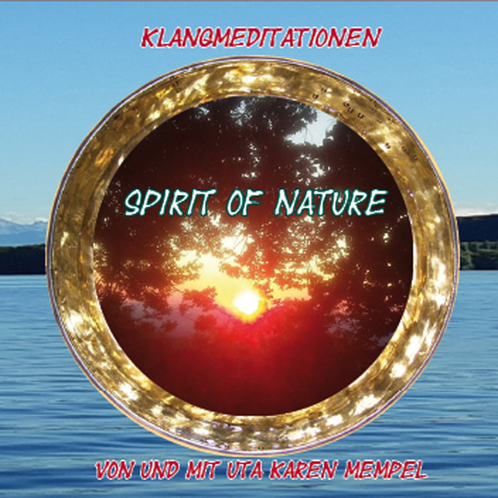 Klangmeditationen Spirit of Nature